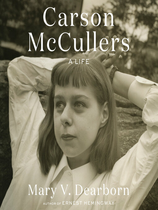 Title details for Carson McCullers by Mary V. Dearborn - Wait list